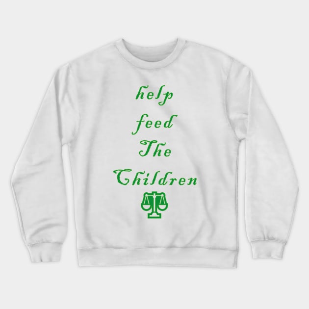 Help feed the children Crewneck Sweatshirt by Souna's Store